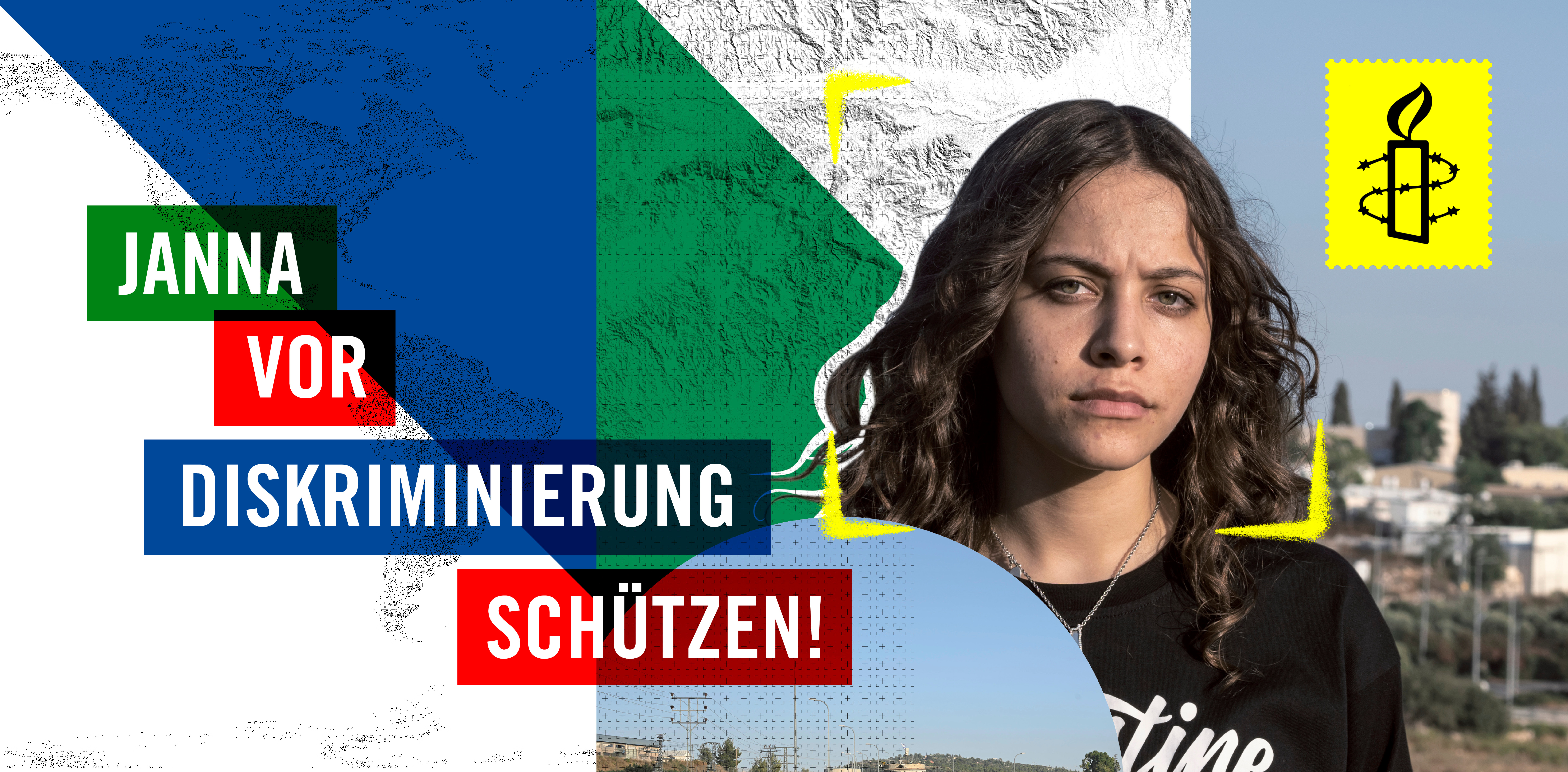 Im Hintergrund der Collage ist in schwarz auf weißen Hintergrund eine Landkarte angedeutet, wieso Fotos von Siedlungen. Im rechten Bildabschnitt befindet sich das Porträt einer Frau und eine gelbe Briefmarke mit Amnesty-Logo oben rechts. Links oben steht „Janna vor Diskriminierung schützen!“ auf roten, blauen und grünen Balken.