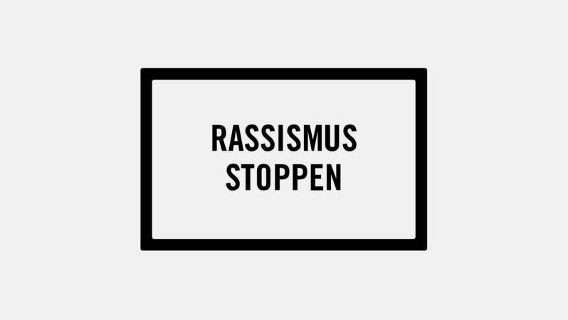 "Rassismus stoppen"